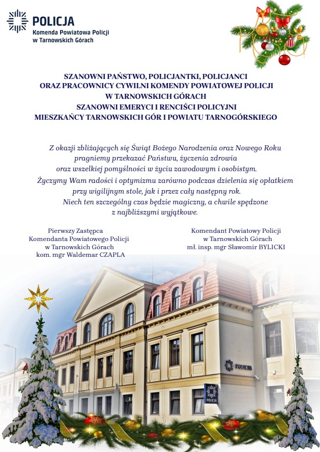 Zdjęcie przedstawia grafikę: budynek Komendy Policji w Tarnowskich Górach, przy którym stoją ośnieżone choinki. Nad grafiką widnieje tekst z życzeniami od kierownictwa tarnogórskiej Policji dostępny w pliku tekstowym.