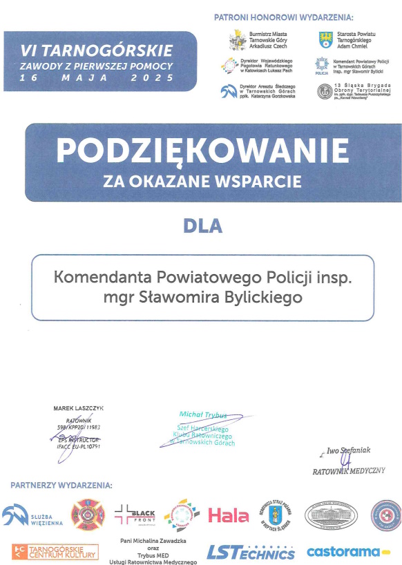 grafika z podziękowaniami: na górze logo podmiotów, które objęły zawody honorowym patronatem, obok napis: VI tarnogórskie zawody z pierwszej pomocy 16 maja 2025, poniżej napis podziękowanie za okazane wsparcie dla Komendanta Powiatowego Policji inspektora magistra Sławomira Bylickiego, poniżej podpisy przedstawicieli harcerstwa i ratowników medycznych oraz logo partnerów wydarzenia 