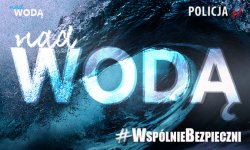 Grafika - woda. Tekst na grafice - nad wodą, wspólnie bezpieczni
