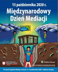 Grafika: zapadlisko w ziemi, po obydwu stronach którego stoją osoby. Wewnątrz zapadliska stoi mężczyzna w pelerynie, który podtrzymuje most nad zapadliskiem. Tekst na grafice:  15 października 2020 r. Międzynarodowy Dzień i Tydzień Mediacji 2020