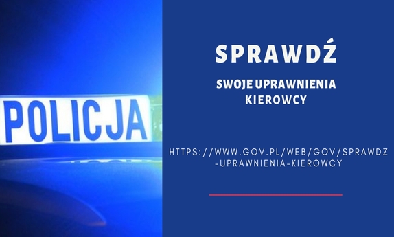 Grafika: z lewej strony zdjęcia widać policyjny kogut umieszczony na dachu radiowozu. Z prawej strony fotografii na niebieskim tle znajduje się tekst: sprawdź swoje uprawnienia kierowcy https://www.gov.pl/web/gov/sprawdz-uprawnienia-kierowcy
