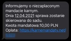 Zdjęcie z portalu Zawiercie112. Treść SMS-a: Informujemy o niezapłaconym mandacie karnym. Dnia 12.04.2021 sprawa zostanie skierowana do sadu. Kwota mandatowa: 10,00 PLN Oplata: (podany link).