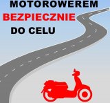 Grafika przedstawiająca jezdnię i motorower oraz napisy: motorowerem bezpiecznie do celu.