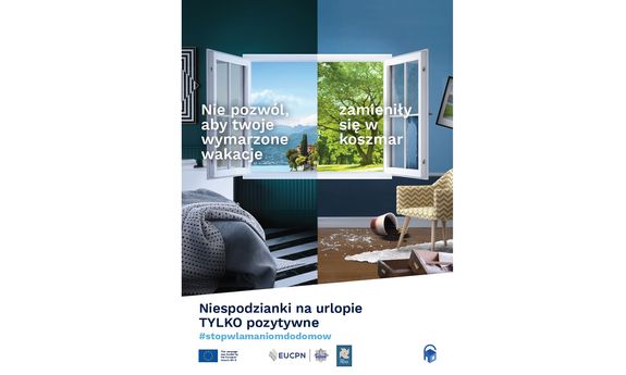 Plakat podzielono na dwie części. Zarówno lewa jak i prawa część przedstawia okno  z otwartymi skrzydłami. W lewej części plakatu za oknem widzimy – po lewej stronie jezioro wkomponowane w górzysty krajobraz oraz – po prawej park z rozłożystymi koronami drzew. Na obu obrazkach umieszczono napis „Nie pozwól, aby Twoje wymarzone wakacje zamieniły się w koszmar”. W prawym skrzydle okiennym wybita jest szyba, której odłamki leżą na podłodze.  Pod oknem leży przewrócona doniczka  z kwiatem, a obok splądrowane szuflady. Po prawej stronie okna na ścianie widoczny jest przekrzywiony obraz. Po lewej stronie okna pokazany jest pokój, w którym dominuje kolor niebieski. Poniżej napis: Niespodzianki na urlopie TYLKO pozytywne i drugi napis #stopwlamaniomdodomow.Poniżej znajdują się loga Unii Europejskiej, EUCPN, Policji i Razem Bezpieczniej.