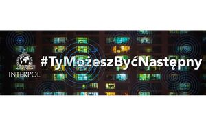 grafika z napisem #TyMożeszByćNastepny i logiem INTERPOL