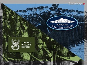 Na zdjęciu policjanci i żołnierze oraz logo z napisem policjanci w służbie historii oraz żołnierze w służbie historii.