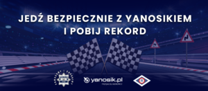 grafika z napisem jedź bezpiecznie z yanosikiem do celu