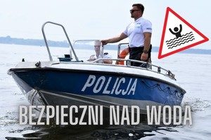 na zdjęciu policjanci na motorówce, pod spodem napis - bezpieczeństwo nad wodą