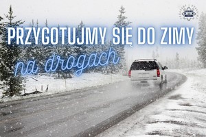 na grafice pojazd na drodze w śnieżnej aurze i napisz przygotujmy się do zimy na drogach