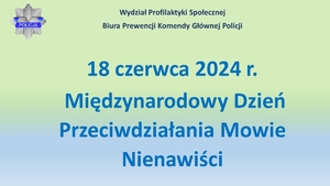 grafika z napisem wydział profilaktyki społecznej biura prewencji komendy głównej policji 18 czerwca 2024 roku międzynarodowy dzień przeciwdziałania mowie nienawiści