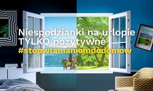 na zdjęciu otwarte okno i napis niespodzianki na urlopie tylko pozytywne #stop włamaniom do domów