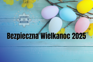 na grafice pisanki i napis bezpieczna wielkanoc 2025