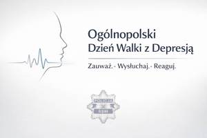 na grafice logo policji i napis Ogólnopolski Dzień Walki z Depresją. Zauważ wysłuchaj reaguj.